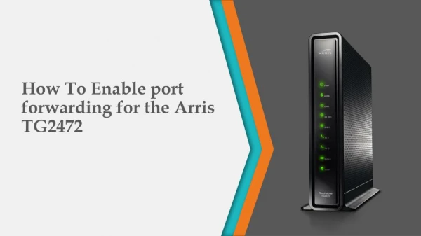 How To Enable port forwarding for the Arris TG2472