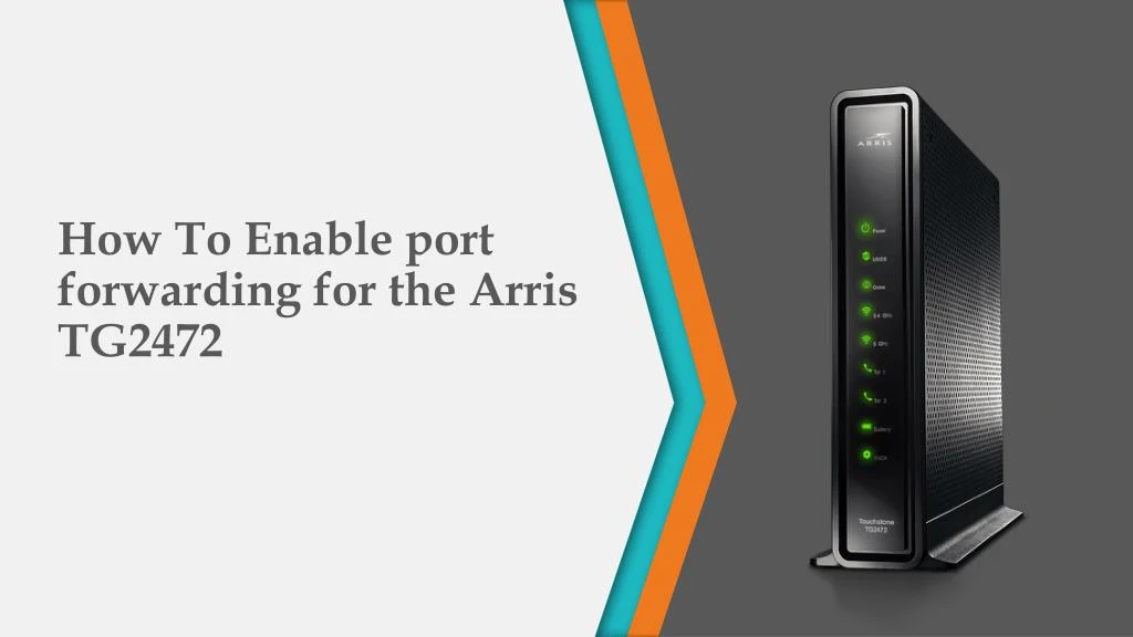 how to enable port forwarding for the arris tg2472