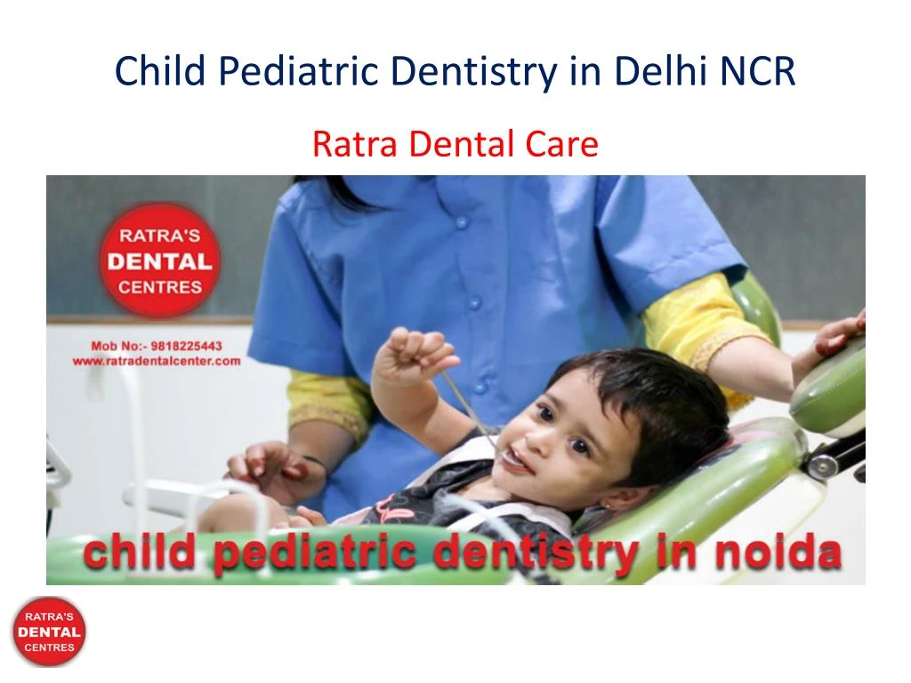 child pediatric dentistry in delhi ncr