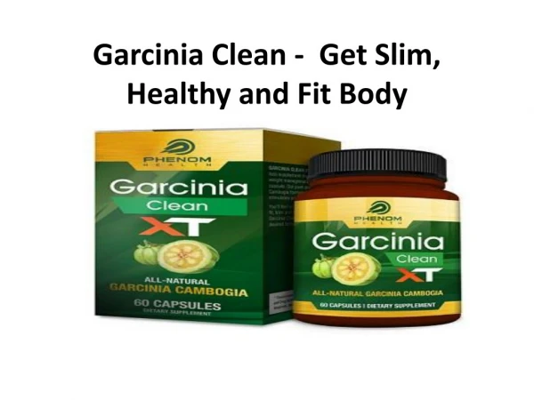 Garcinia Clean - Reduce Your Belly Fat Easily & Naturally