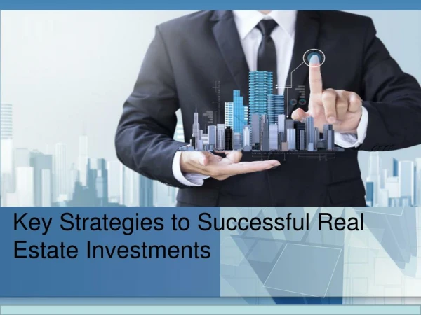 Key Strategies to Successful Commercial Real Estate Investments
