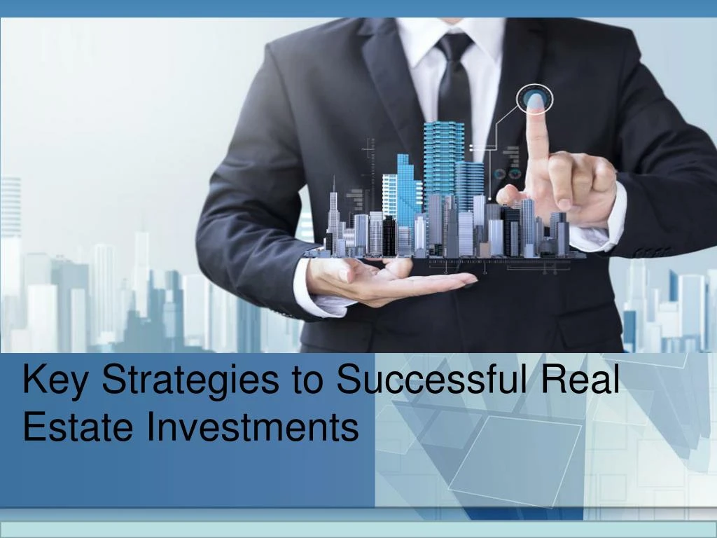 key strategies to successful real estate investments