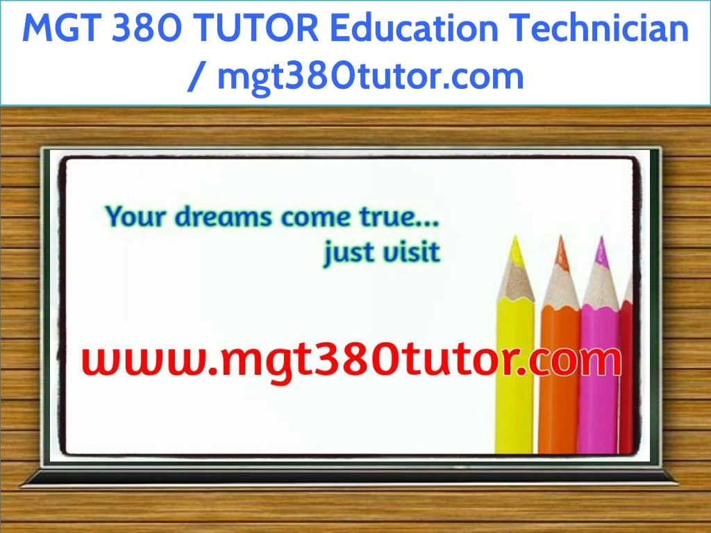 mgt 380 tutor education technician mgt380tutor com
