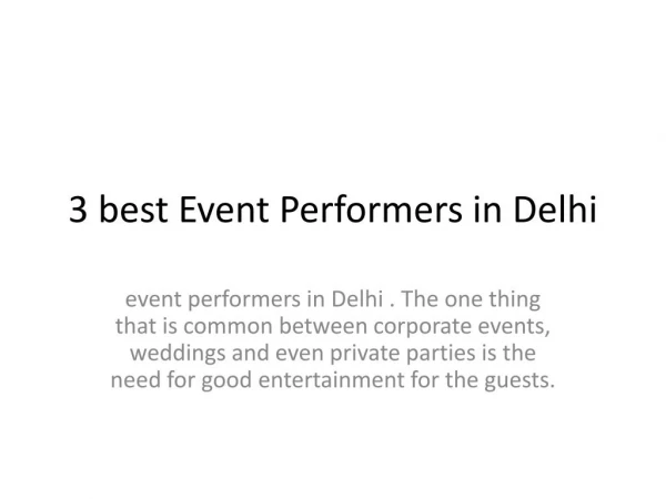 3 best Event Performers in Delhi