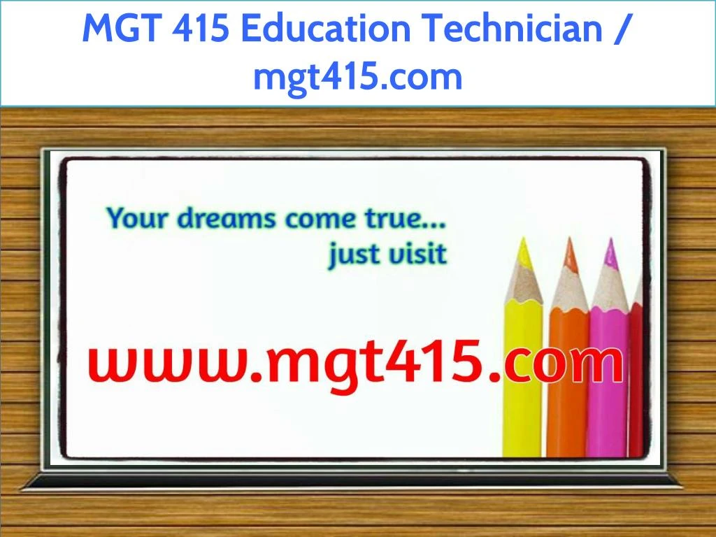 mgt 415 education technician mgt415 com