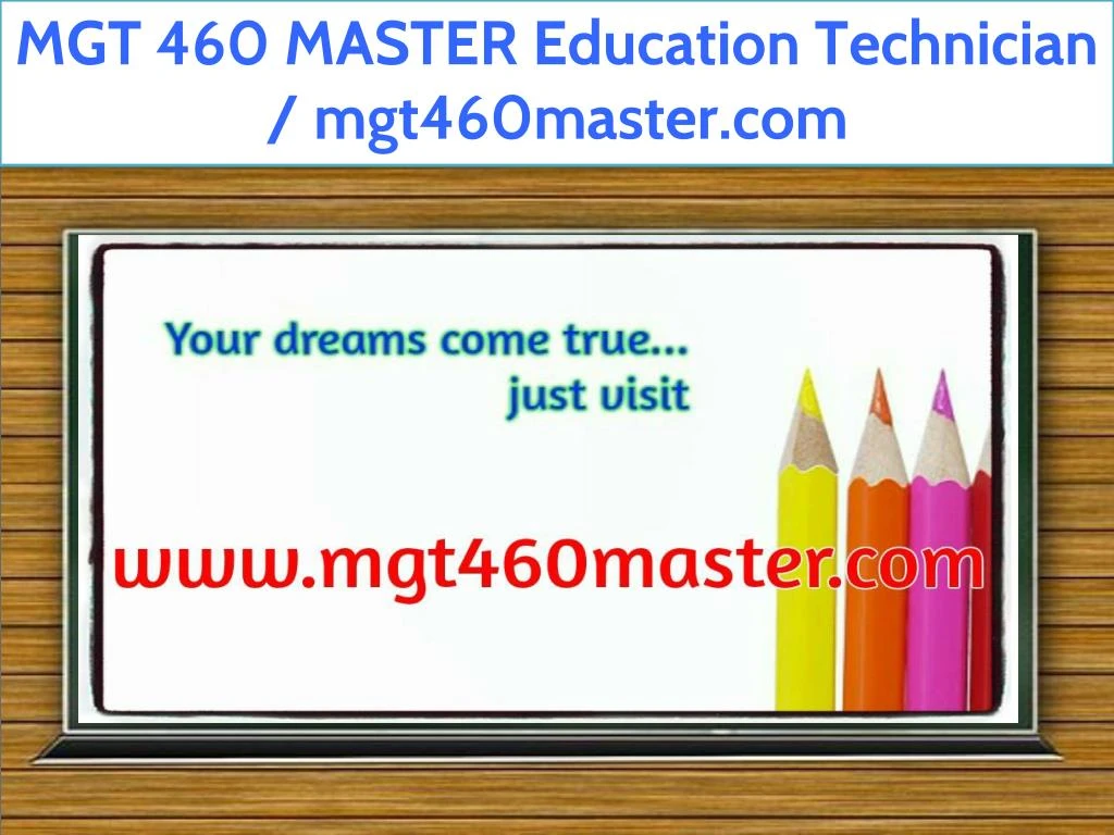 mgt 460 master education technician mgt460master
