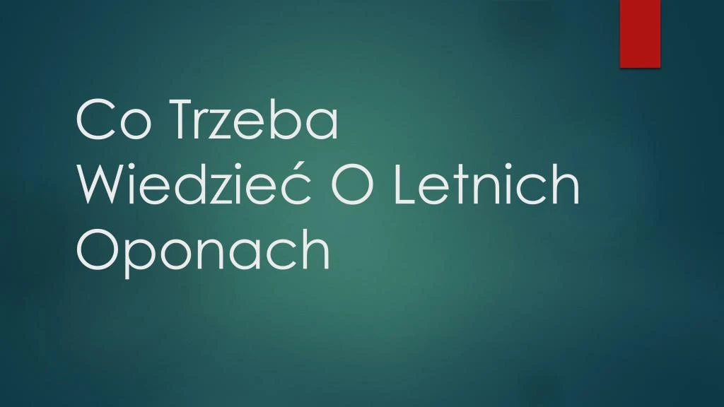 co trzeba wiedzie o letnich oponach