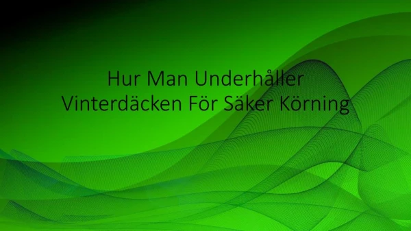 hur man underh ller vinterd cken f r s ker k rning