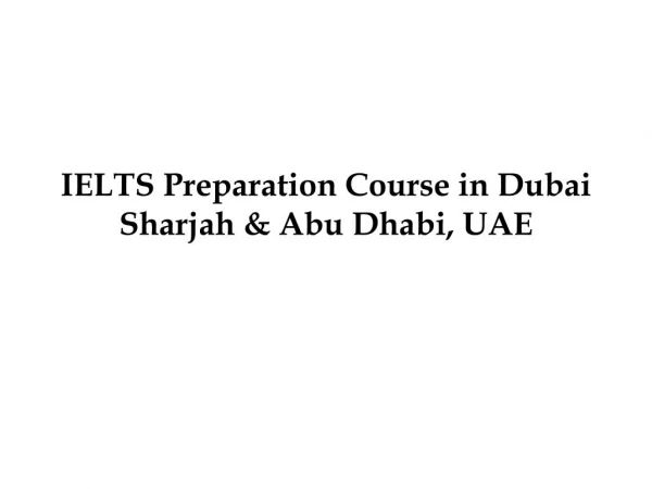 IELTS Preparation Course in Dubai Sharjah & Abu Dhabi, UAE
