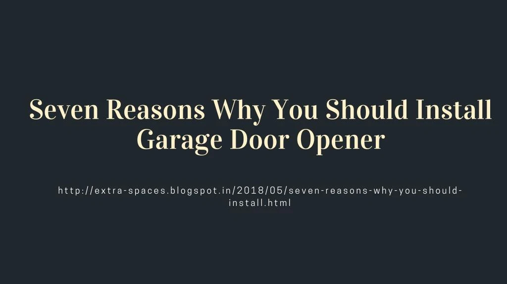 seven reasons why you should install garage door