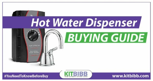 Need Hot Water Dispenser Buying Guide?