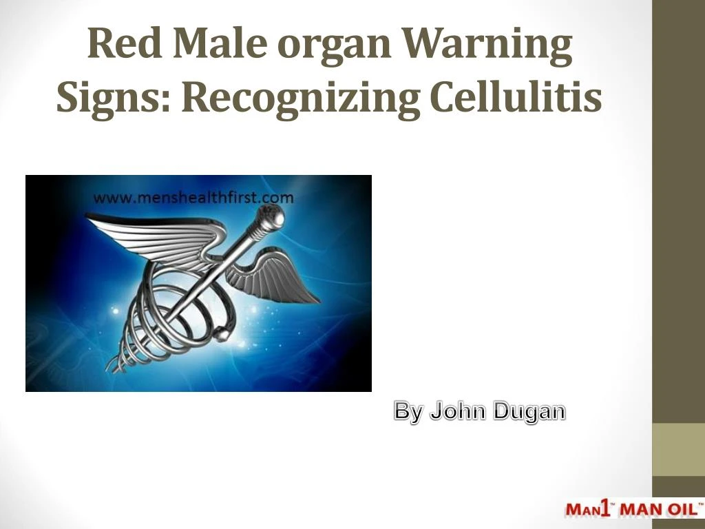 red male organ warning signs recognizing cellulitis