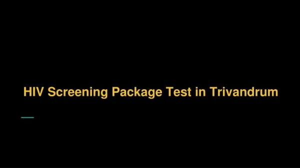 Hiv screening package test in trivandrum