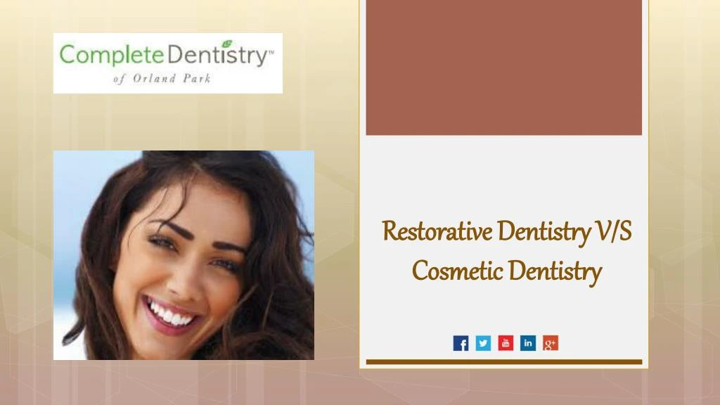 restorative dentistry v s cosmetic dentistry
