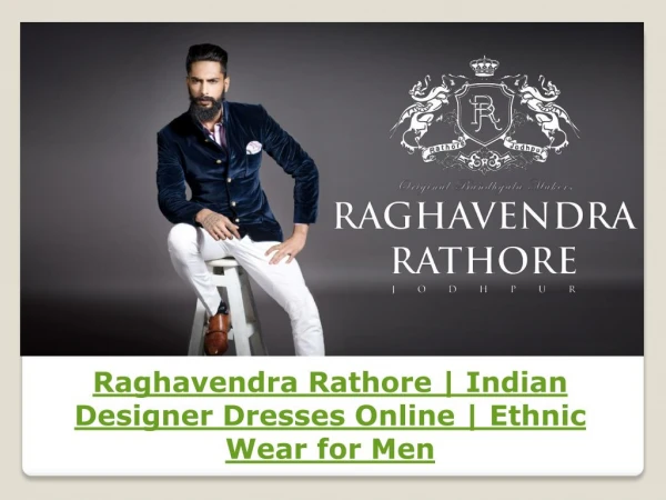 Raghavendra Rathore | Indian Designer Dresses Online | Ethnic Wear for Men