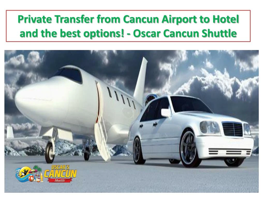 private transfer from cancun airport to hotel