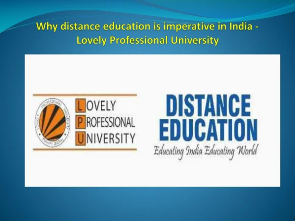 Why distance education is imperative in India - Lovely Professional University