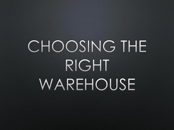 Choosing The Right Warehouse