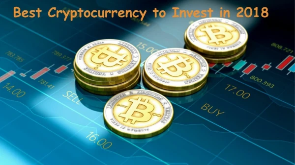 Best Cryptocurrency to Invest in 2018