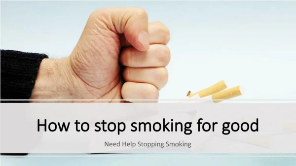 How to Stop Smoking for Good ?