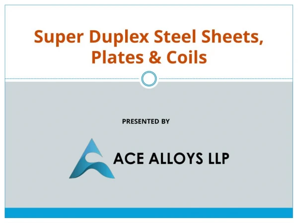 Super Duplex Steel Sheets, Plates & Coils