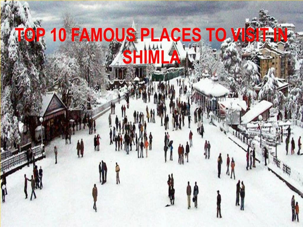 top 10 famous places to visit in shimla