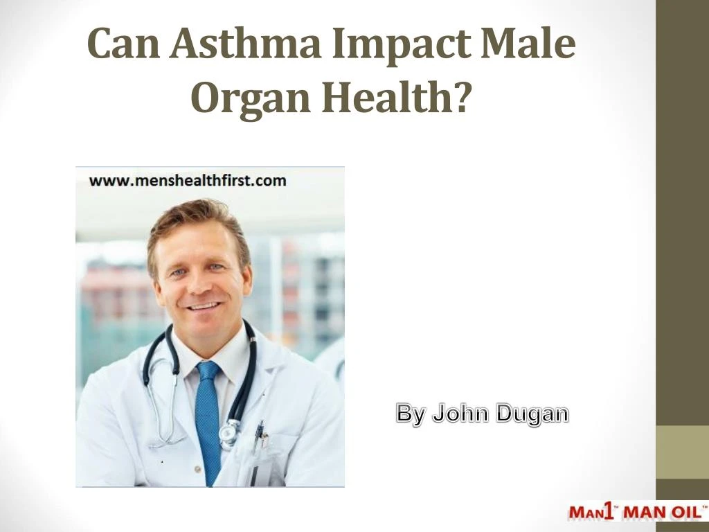 can asthma impact male organ health