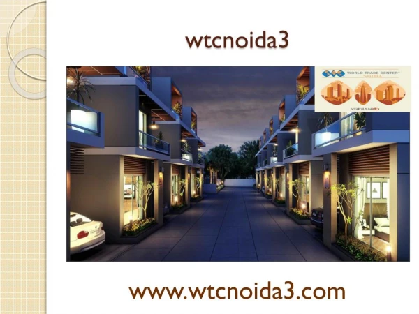 WTC Noida 3 with world class commercial space
