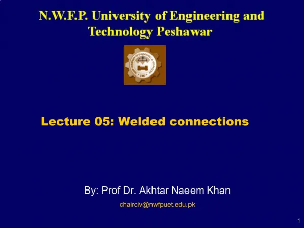 By: Prof Dr. Akhtar Naeem Khan chaircivnwfpuet.pk