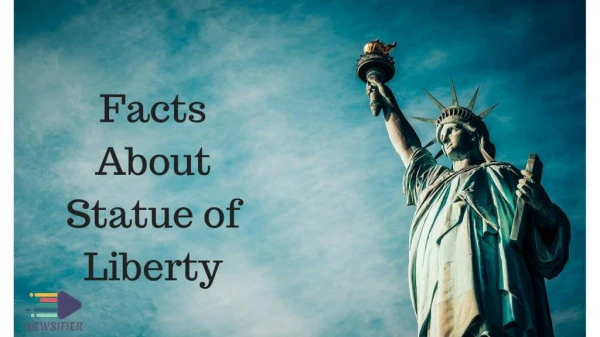 Do You Know About America’s Statue of Liberty | Newsifier