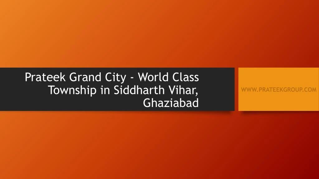 prateek grand city world class township in siddharth vihar ghaziabad