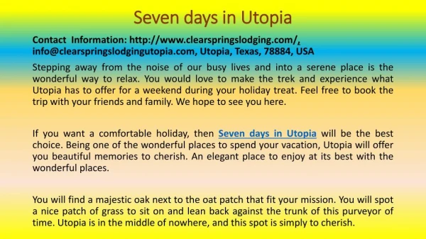 Seven Days in Utopia: The Golden Opportunity for a Holiday
