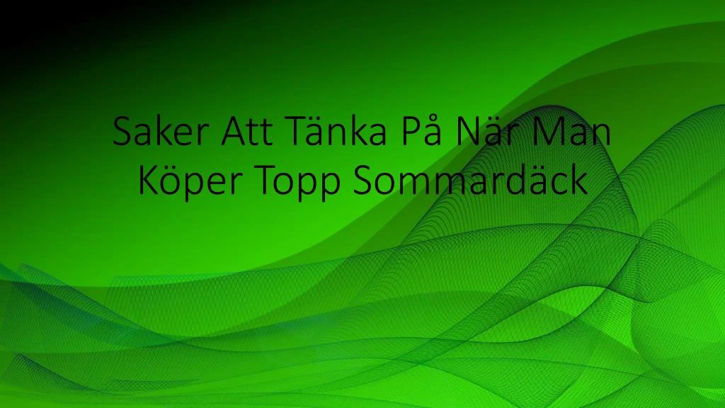 saker att t nka p n r man k per topp sommard ck