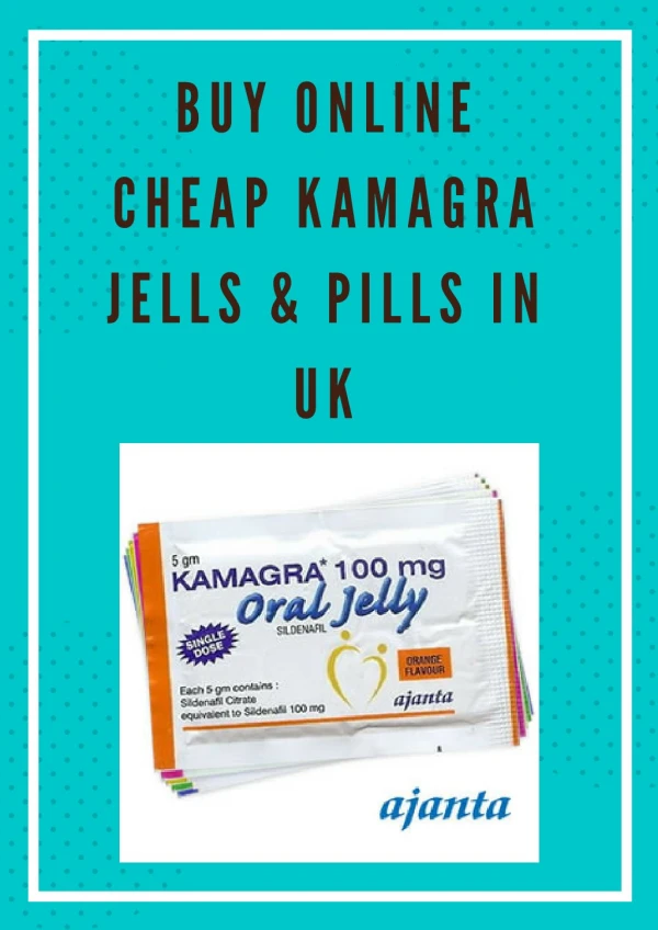 Buy Online Cheap Kamagra Jells & Pills in UK