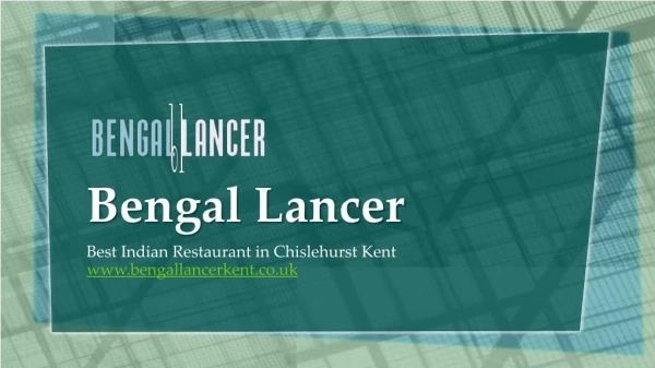 Bengal Lancer - Best Indian Restaurant in Chislehurst Kent