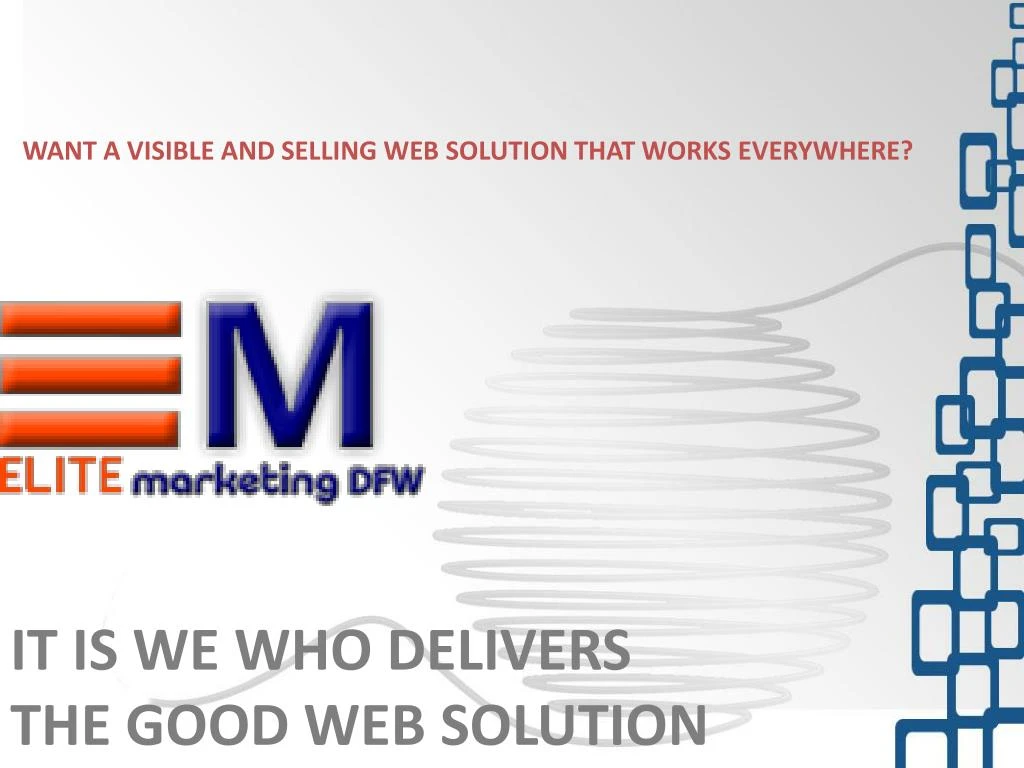 want a visible and selling web solution that