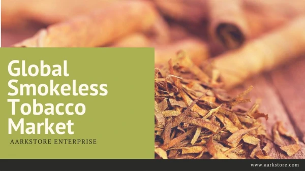 Agrochemical - Global Smokeless Tobacco Market Professional Survey Report 2018