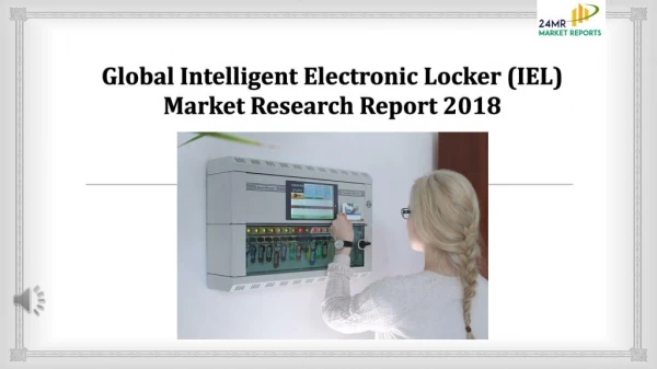 Global Intelligent Electronic Locker IEL Market Research Report 2018
