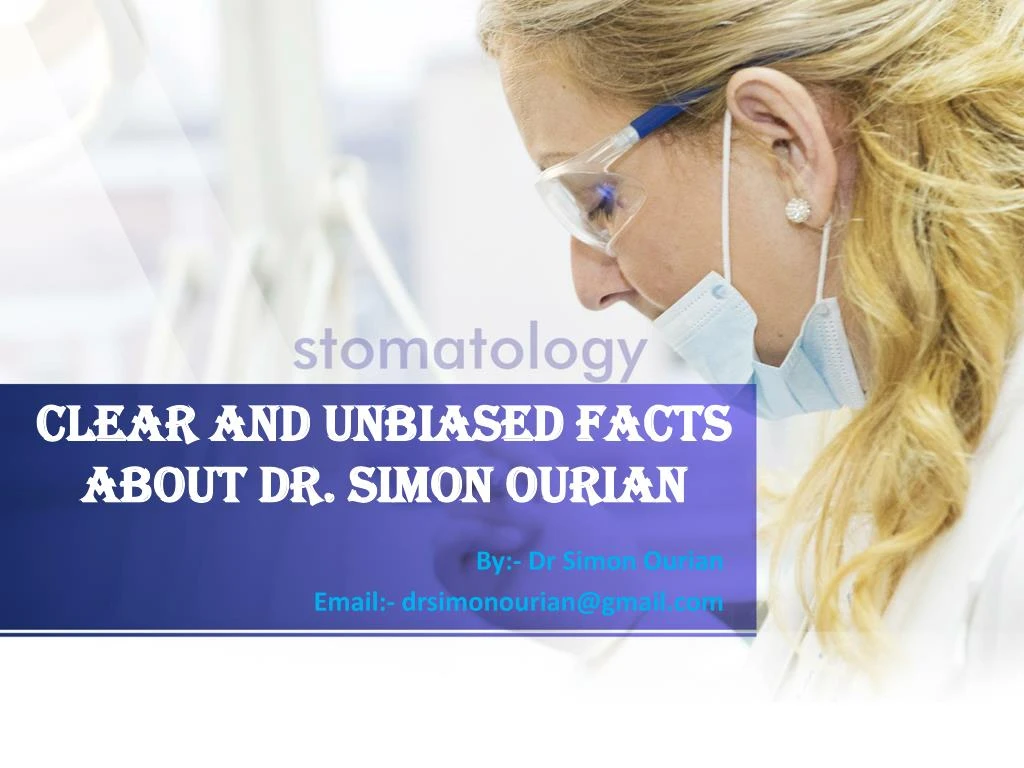 clear and unbiased facts about dr simon ourian