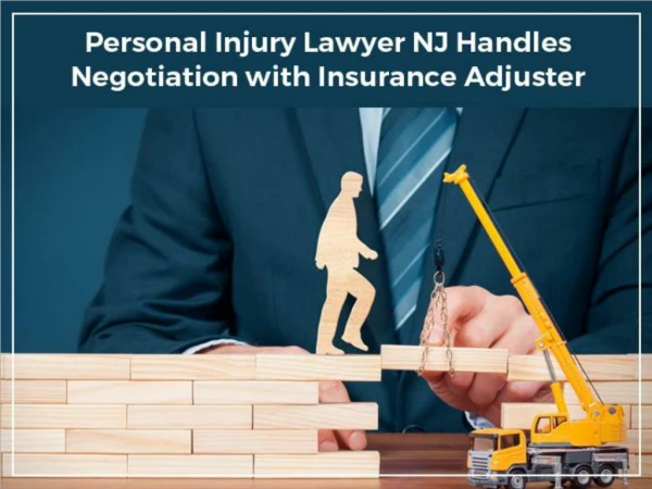 Personal Injury Lawyer NJ Handles Negotiation with Insurance Adjuster