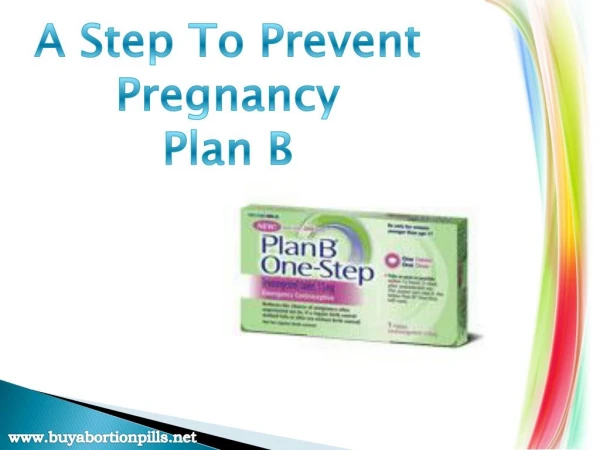 A step to prevent pregnancy - Plan B
