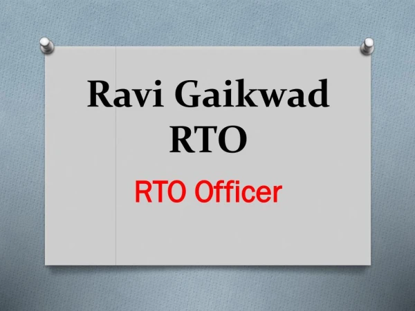 To Know More Details About Ravi Gaikwad RTO