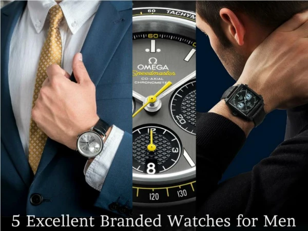 5 Excellent Branded Watches for Men