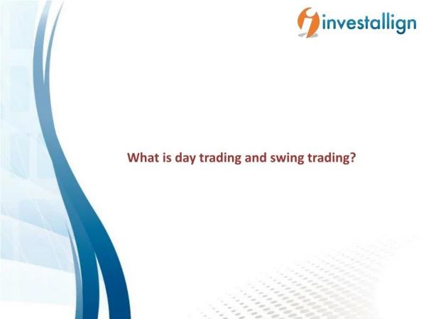 What is day trading and swing trading?