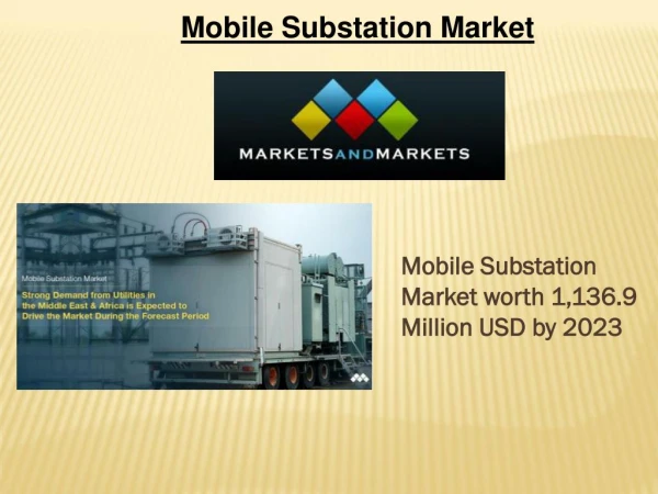 Mobile Substation Market worth 1,136.9 Million USD by 2023