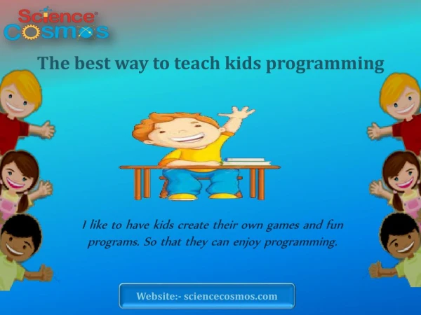 The best way to teach kids programming