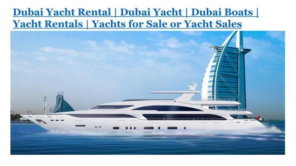 Maxoel Yacht is Premier luxury Dubai yacht rental