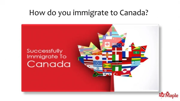 How do you Immigrate to Canada