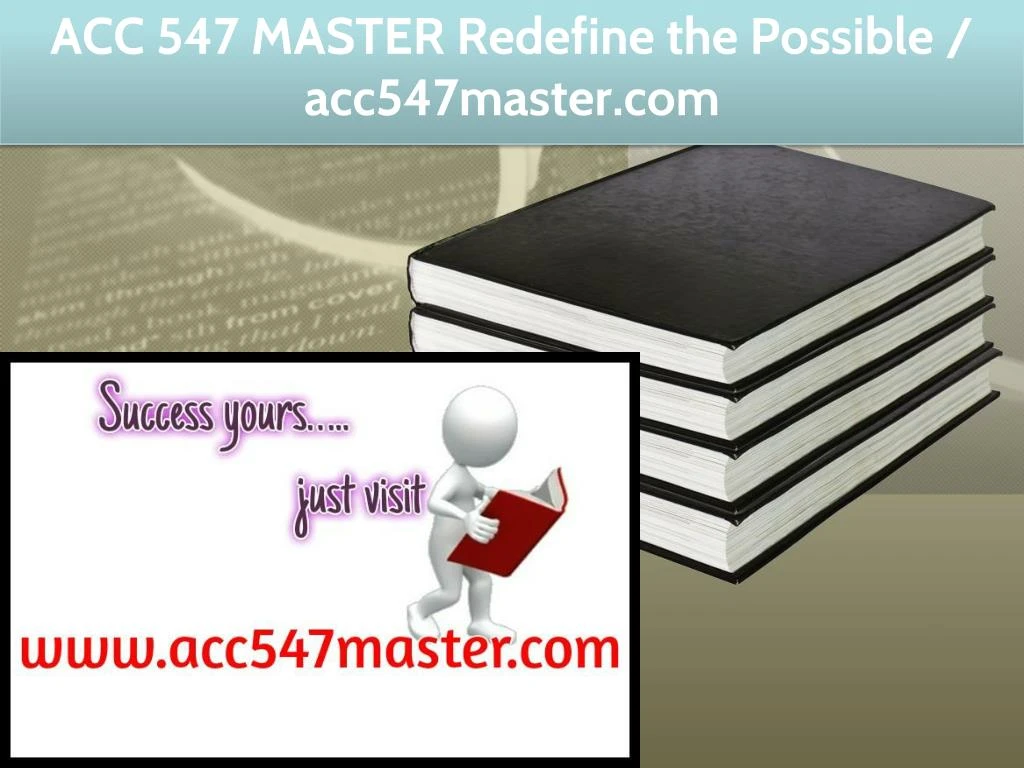 acc 547 master redefine the possible acc547master