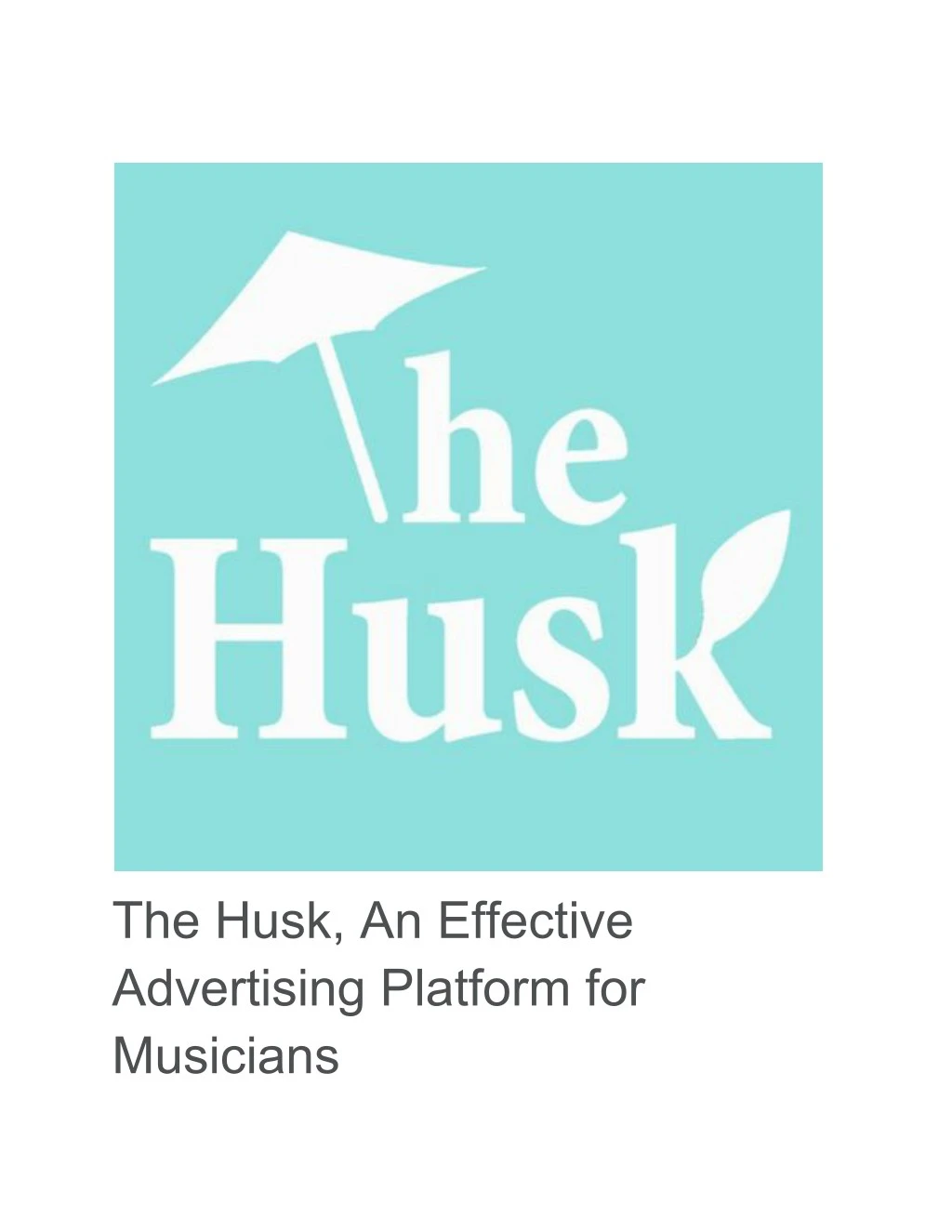 the husk an effective advertising platform